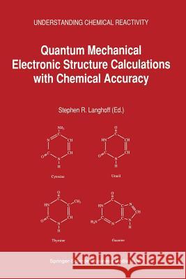 Quantum Mechanical Electronic Structure Calculations with Chemical Accuracy S. Langhoff 9789401040877 Springer - książka