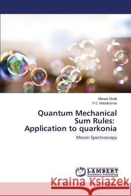 Quantum Mechanical Sum Rules: Application to quarkonia Shah Manan 9783659666476 LAP Lambert Academic Publishing - książka