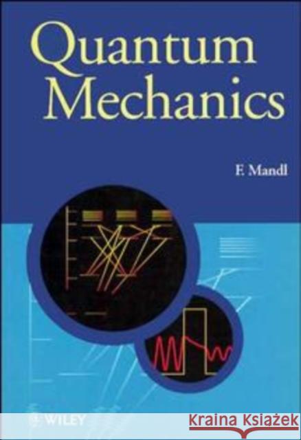 Quantum Mechanics F. Mandl 9780471931553  - książka