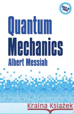 Quantum Mechanics Albert Messiah 9780486784557 Dover Publications - książka