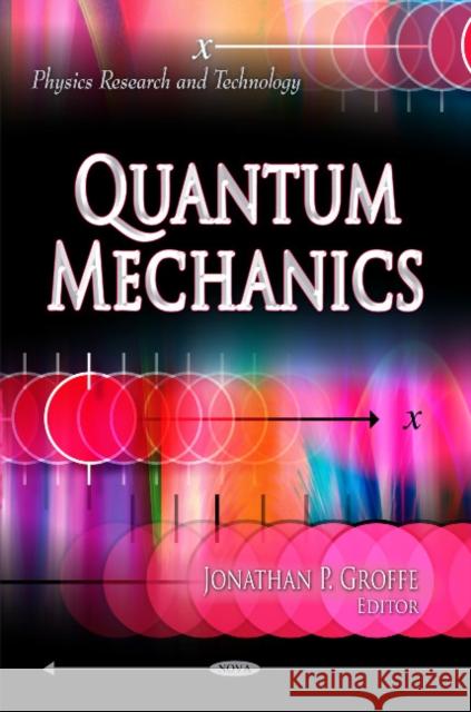 Quantum Mechanics Jonathan P Groffe 9781617289668 Nova Science Publishers Inc - książka