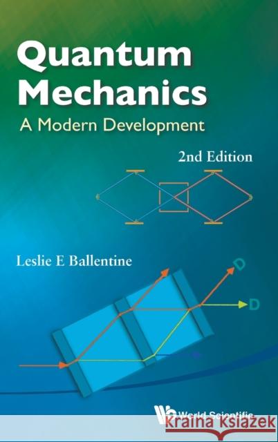 Quantum Mechanics: A Modern Development (2nd Edition) Leslie E. Ballentine 9789814578578 World Scientific Publishing Co Pte Ltd - książka