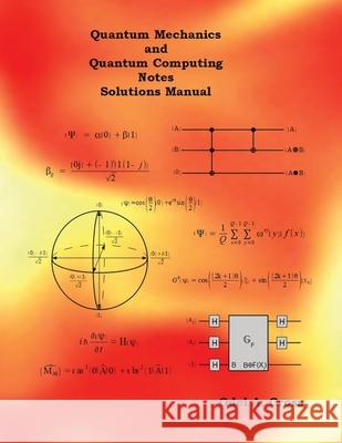 Quantum Mechanics and Quantum Computing Notes Solutions Manual Odel A. Cross 9781973744528 Createspace Independent Publishing Platform - książka