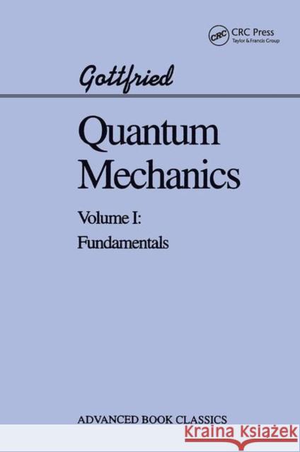 Quantum Mechanics: Fundamentals Gottfried, Kurt 9780367320096 Taylor and Francis - książka