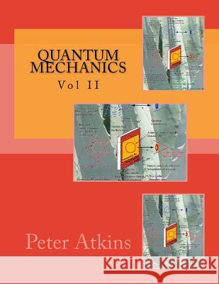 Quantum Mechanics: Vol I Peter Atkins Ronald Friedman Payman Sheriff 9781985101265 Createspace Independent Publishing Platform - książka