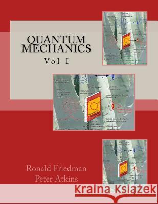 Quantum Mechanics: Vol II Ronald Friedman Peter Atkins Payman Sheriff 9781985098497 Createspace Independent Publishing Platform - książka