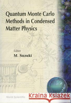 Quantum Monte Carlo Methods in Condensed Matter Physics  9789810236830 World Scientific Publishing Company - książka