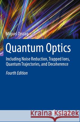 Quantum Optics Miguel Orszag 9783031548550 Springer International Publishing - książka