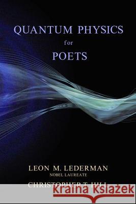 Quantum Physics for Poets Leon M. Lederman 9781616142339 Prometheus Books - książka