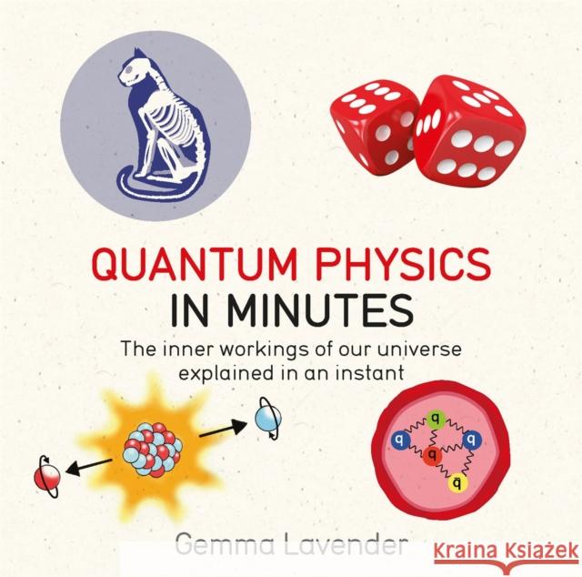 Quantum Physics in Minutes Gemma Lavender 9781786481214 Quercus Publishing - książka