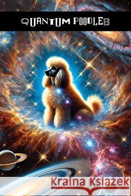 Quantum Poodles: Mysteries Natcho Poodles 9781778906497 Briefly Squirrel - książka