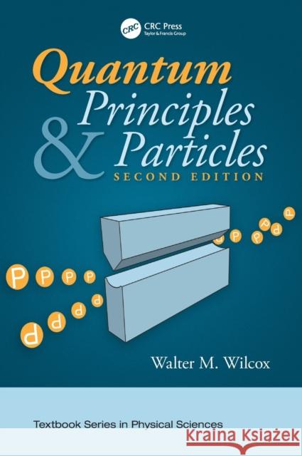 Quantum Principles and Particles, Second Edition Walter Wilcox 9781138090415 CRC Press - książka