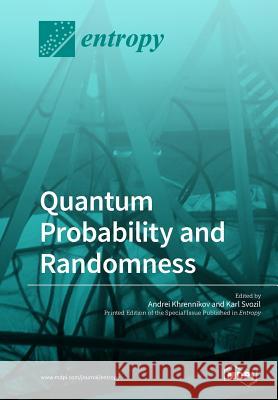 Quantum Probability and Randomness Andrei Khrennikov Karl Svozil 9783038977148 Mdpi AG - książka