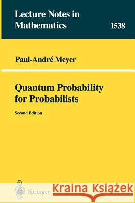 Quantum Probability for Probabilists Paul Andre Meyer 9783540602705 Springer - książka