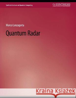 Quantum Radar Marco Lanzagorta   9783031013874 Springer International Publishing AG - książka