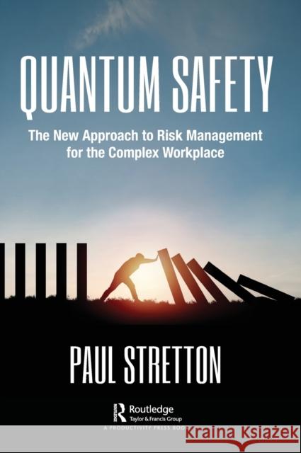 Quantum Safety: The New Approach to Risk Management for the Complex Workplace Stretton, Paul 9781032007939 Productivity Press - książka