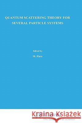 Quantum Scattering Theory for Several Particle Systems L. D. Faddeev S. P. Merkur'ev 9780792324140 Springer - książka