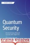 Quantum Security: Revolutionizing Network Security with Digital IDs Christopher Murphy 9798868812392 Springer-Verlag Berlin and Heidelberg GmbH & 