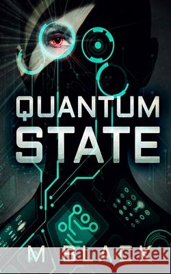 Quantum State M. Black 9781544695068 Createspace Independent Publishing Platform - książka