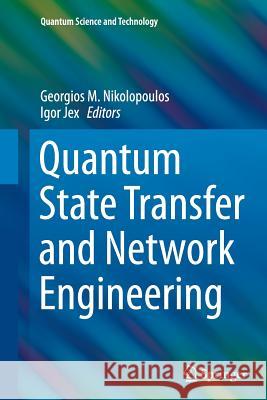 Quantum State Transfer and Network Engineering Georgios M. Nikolopoulos Igor Jex 9783662511022 Springer - książka