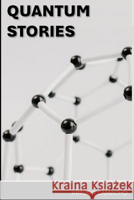 Quantum Stories Arturo Camacho 9798326939364 Independently Published - książka