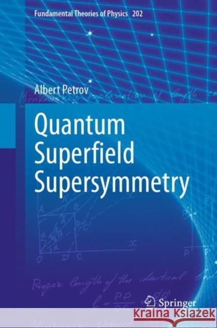 Quantum Superﬁeld Supersymmetry Petrov, Albert 9783030681357 Springer - książka