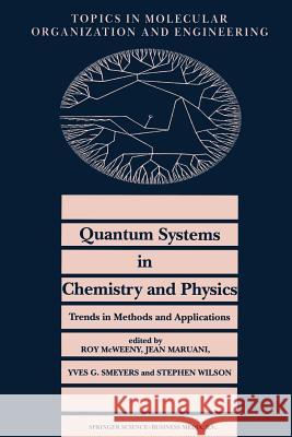 Quantum Systems in Chemistry and Physics. Trends in Methods and Applications R. McWeeny Jean Maruani Y. G. Smeyers 9789401060523 Springer - książka