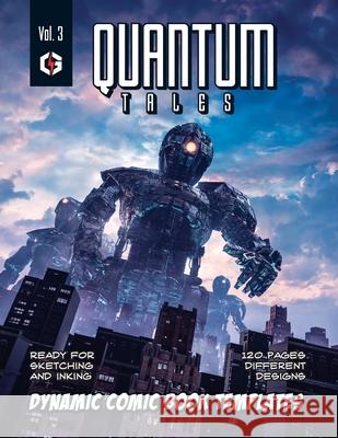 Quantum Tales Volume 3: Dynamic Comic Book Templates Grandio Design 9781688909199 Independently Published - książka