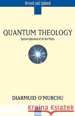 Quantum Theology: Spiritual Implications of the New Physics Diarmuid O'Murchu 9780824522636 Crossroad Publishing Co ,U.S. - książka