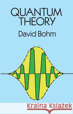 Quantum Theory David Bohm Bohm 9780486659695 Dover Publications Inc. - książka