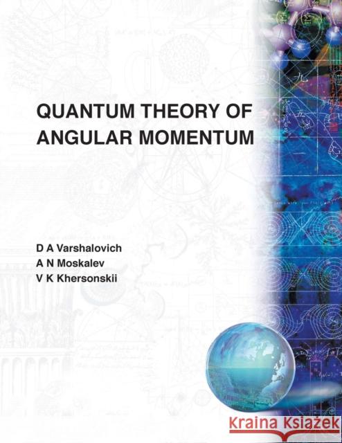 Quantum Theory of Angular Momentum D A (Ussr Academy Of Sciences) Varshalovich 9789971509965 World Scientific Publishing Co Pte Ltd - książka