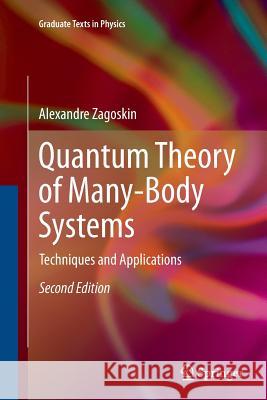 Quantum Theory of Many-Body Systems: Techniques and Applications Zagoskin, Alexandre 9783319374291 Springer - książka