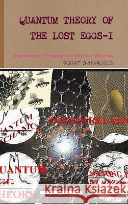 Quantum Theory of the Lost Eggs-I Murat Uhrayoglu 9781470957889 Lulu.com - książka