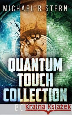 Quantum Touch Collection - Books 1-3 Michael R Stern   9784824173249 Next Chapter - książka