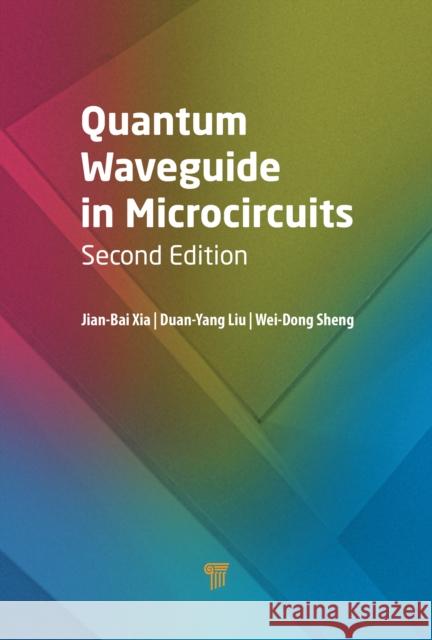 Quantum Waveguide in Microcircuits (Second Edition) Wei-Dong (Chinese Academy of Sciences, Beijing, PR of China) Sheng 9789814968300 Jenny Stanford Publishing - książka
