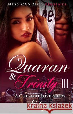Quaran & Trinity: A Chicago Love Story Shy 9781541001923 Createspace Independent Publishing Platform - książka