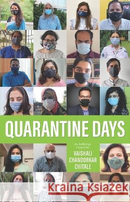 Quarantine Days Vaishali Chandorkar Chitale 9789390882052 Inkfeathers Publishing - książka