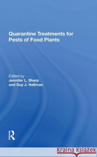 Quarantine Treatments for Pests of Food Plants Sharp, Jennifer L. 9780367284909 Taylor and Francis - książka
