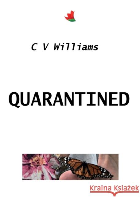 Quarantined Christine V Williams 9780648750598 Sydney School of Arts and Humanities - książka