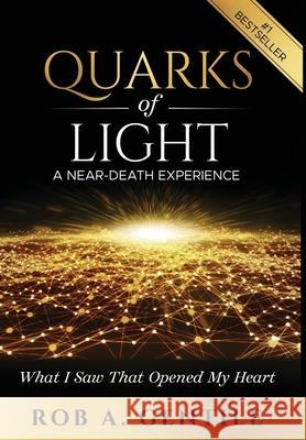 Quarks of Light: A Near-Death Experience Rob A. Gentile 9781953655189 Ignite Press - książka