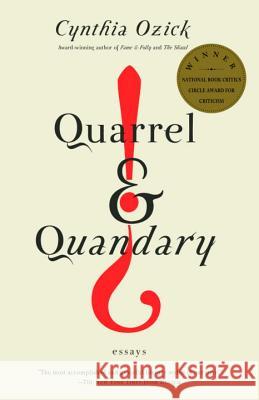 Quarrel & Quandary: Essays Cynthia Ozick 9780375724459 Vintage Books USA - książka