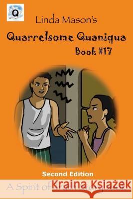 Quarrelsome Quaniqua Second Edition: Book # 17 Jessica Mulles Nona J. Mason Linda C. Mason 9781724816504 Createspace Independent Publishing Platform - książka