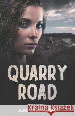 Quarry Road A R Dispaldo 9781954840928 Cutting Edge - książka