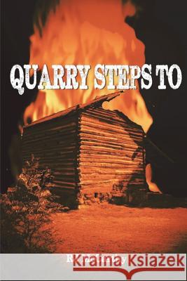 Quarry Steps To: A Tony Quarry Carolina Mystery McCarthy, R. J. 9781717591869 Createspace Independent Publishing Platform - książka