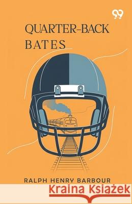 Quarter-Back Bates Ralph Henry Barbour 9789371819886 Double 9 Books - książka