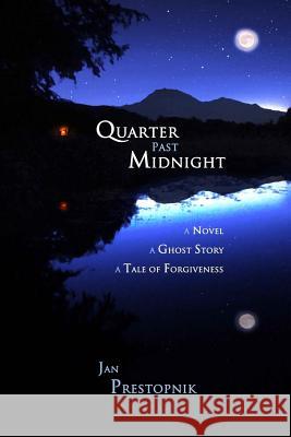 Quarter Past Midnight Jan Prestopnik 9781515300571 Createspace - książka