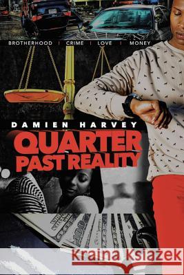 Quarter Past Reality Damien Harvey 9781365643750 Lulu.com - książka