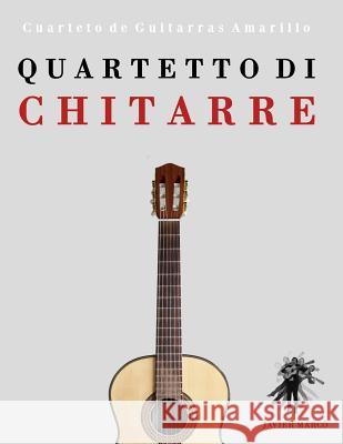 Quartetto di Chitarre: Cuarteto de Guitarras Amarillo Marco, Javier 9781475154818 Createspace - książka
