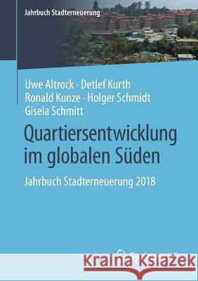 Quartiersentwicklung Im Globalen Süden: Jahrbuch Stadterneuerung 2018 Altrock, Uwe 9783658241520 Springer VS - książka