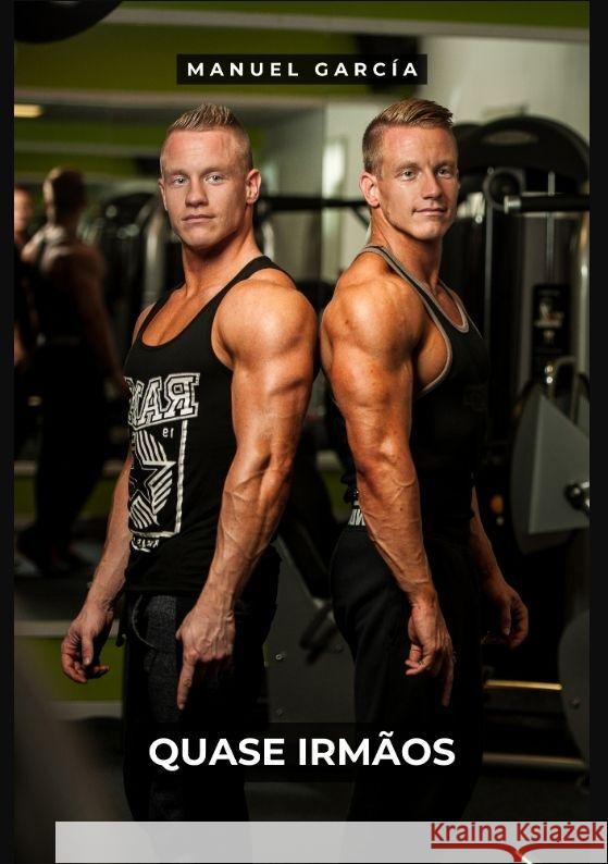 Quase Irmãos García, Manuel 9783384084583 Manuel García BR - książka